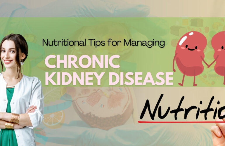 Nutritional Tips for Managing Chronic Kidney Disease (CKD) by Madhuban Kidney Care- Best Urologist in Pitampura, New Delhi