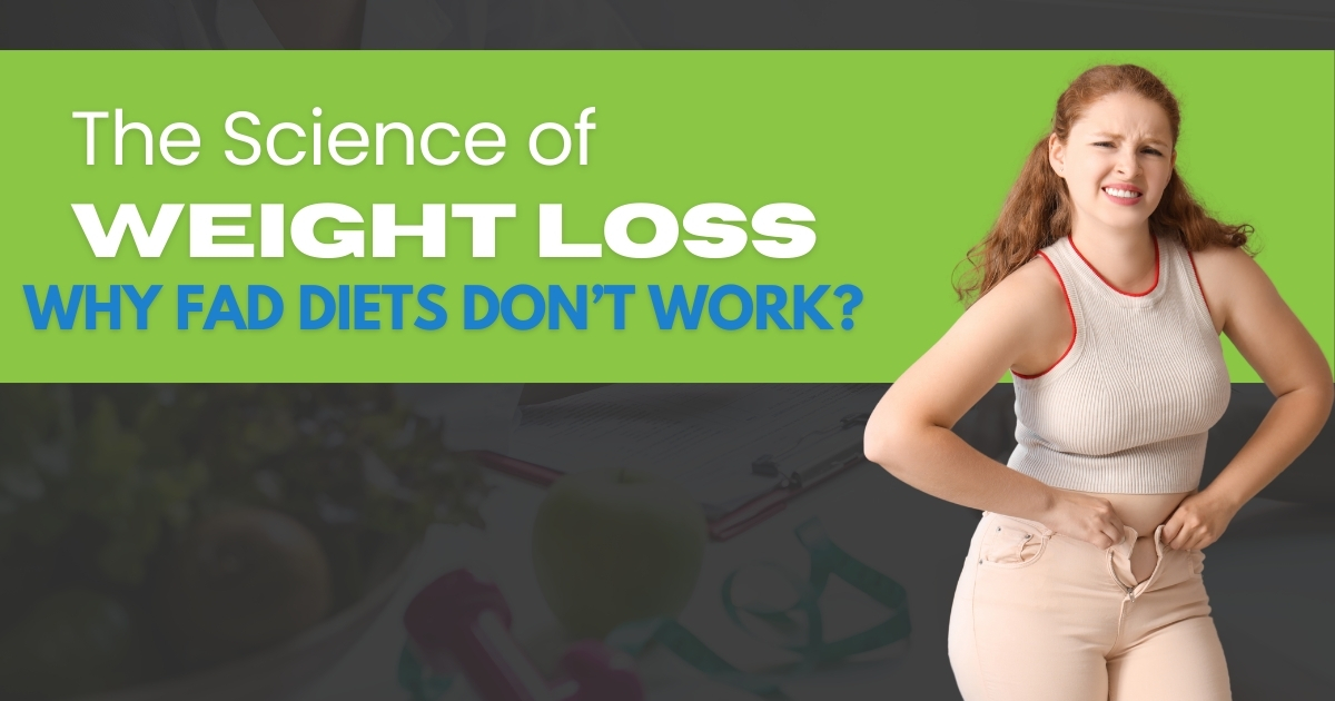 The Science of Weight Loss _ Why Fad Diets Don’t Work by Madhuban Dietitian Clinic, Pitampura- New Delhi