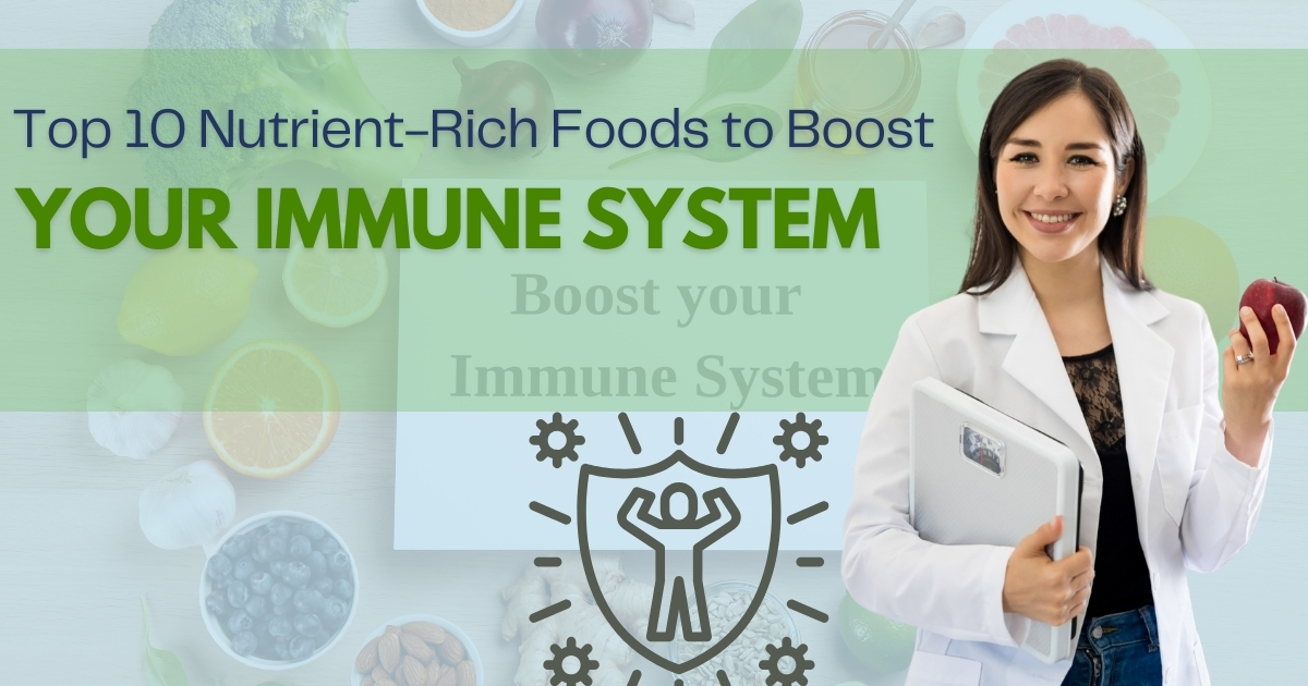 Top 10 Nutrient-Rich Foods to Boost Your Immune System The Science of Weight Loss _ Why Fad Diets Don’t Work by Madhuban Dietitian Clinic, Pitampura- New Delhi