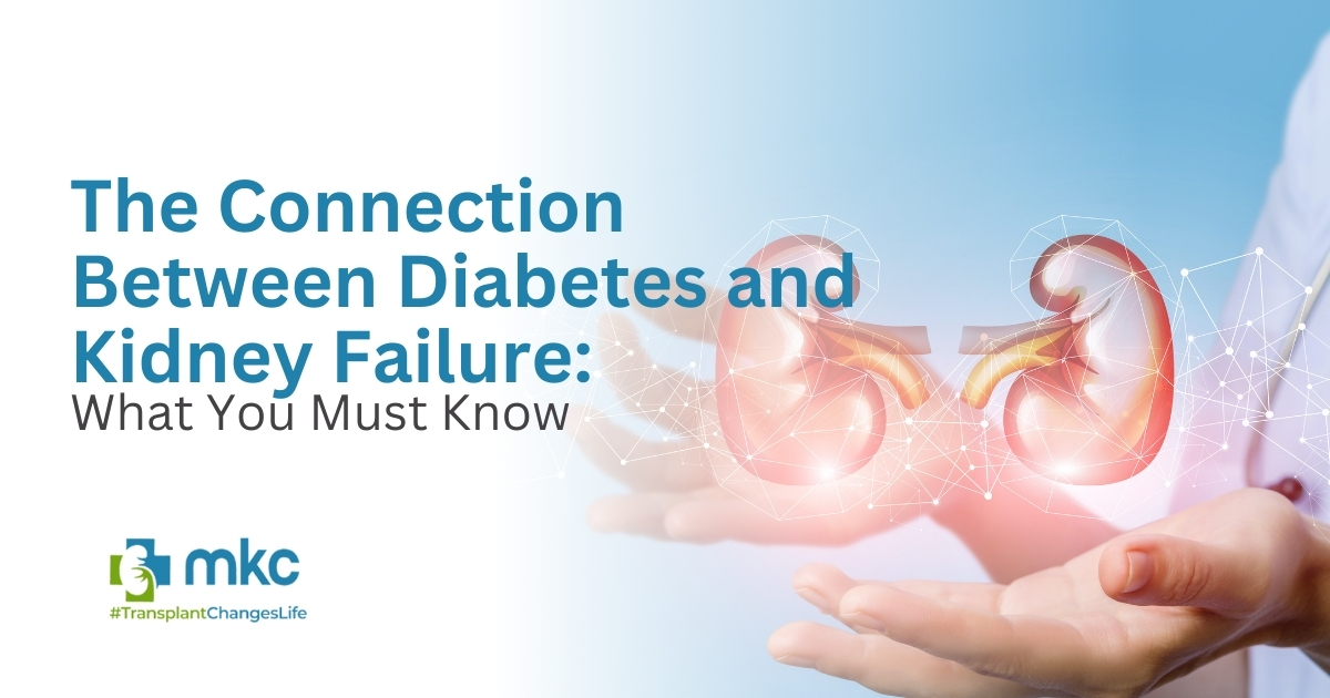 The Connection Between Diabetes and Kidney Failure: What You Must Know