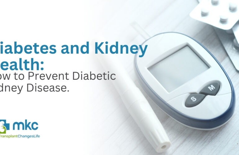 Diabetes and Kidney Health: How to Prevent Diabetic Kidney Disease