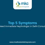Nephrologist in delhi | MKC