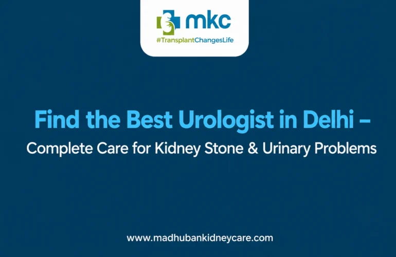 Urologist in Delhi | MKC