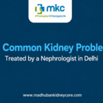 Nephrologist in Delhi | MKC
